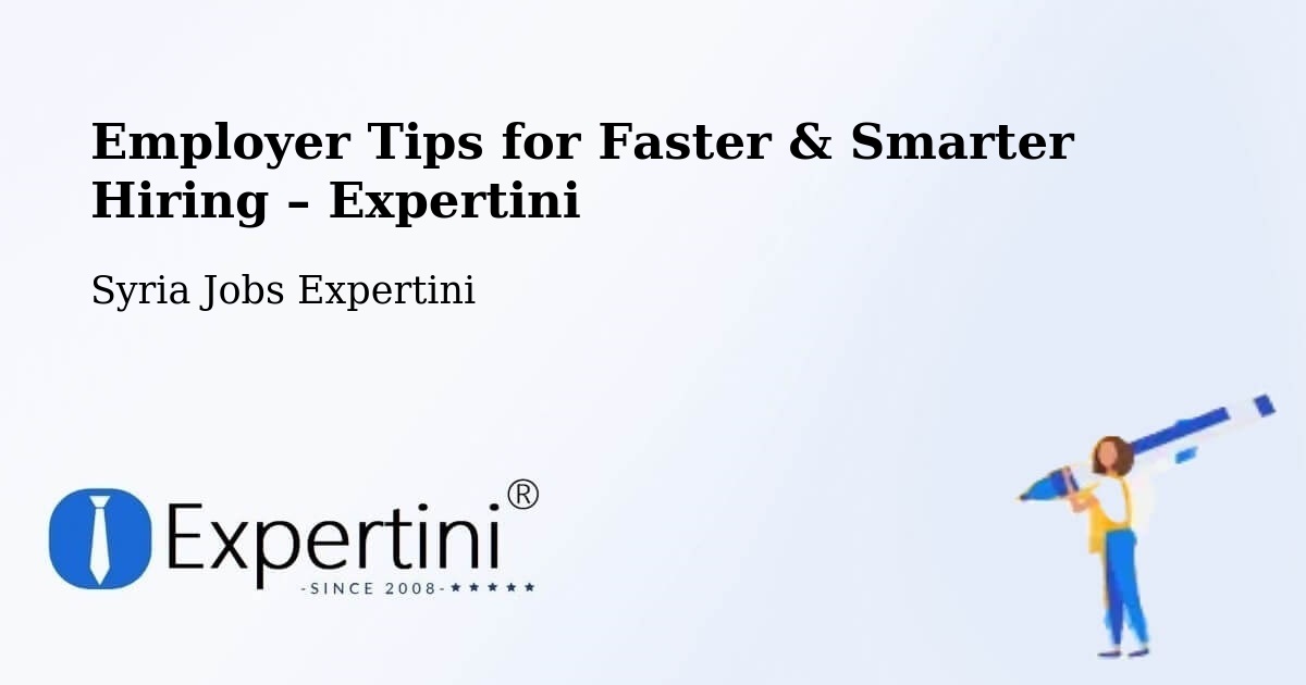 Employer Tips for Hiring & Recruitment – Syria - Syria Jobs Expertini