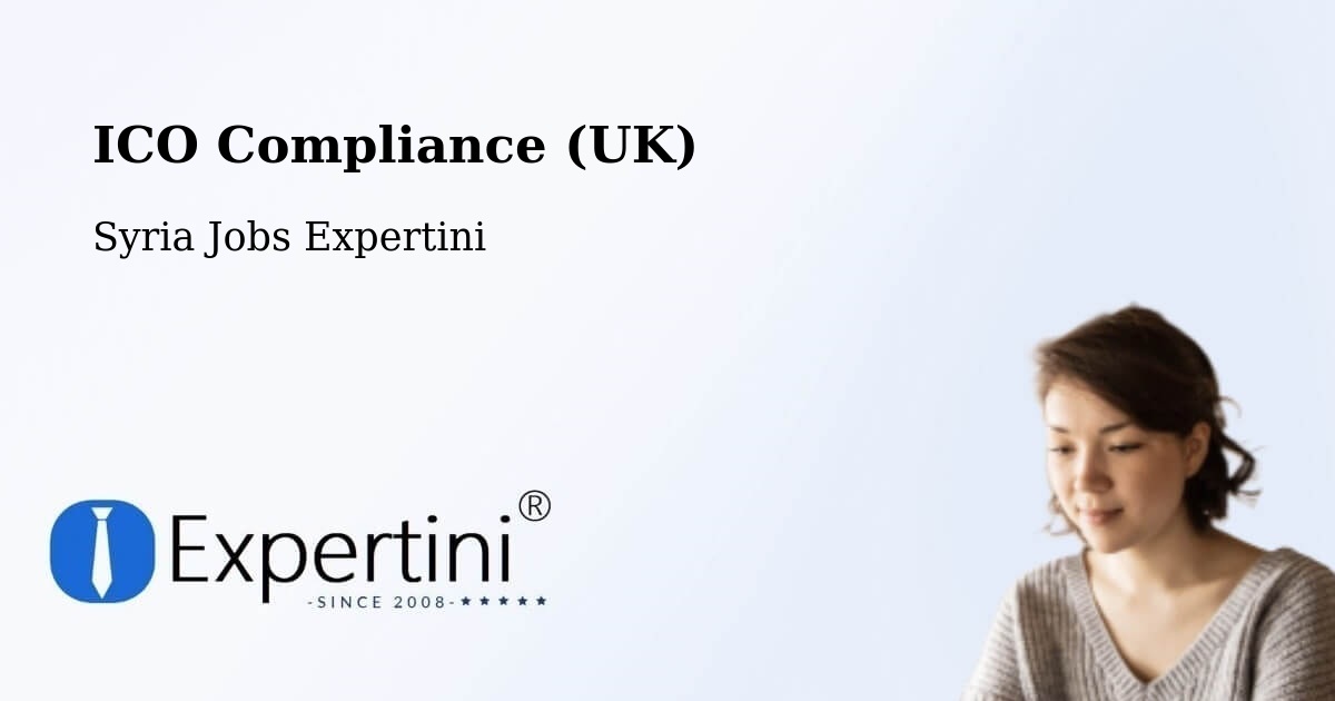 UK Data Protection & ICO Compliance – Syria - Syria Jobs Expertini